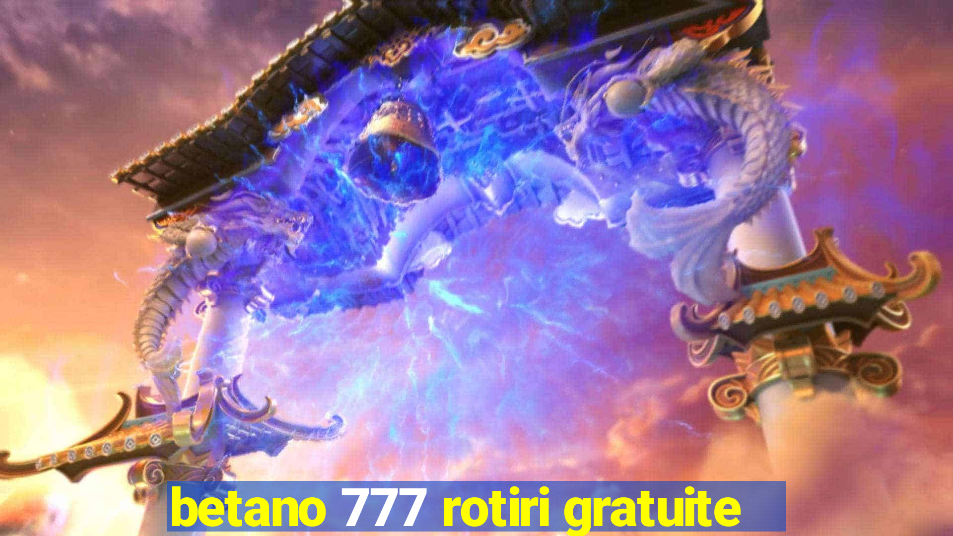 betano 777 rotiri gratuite